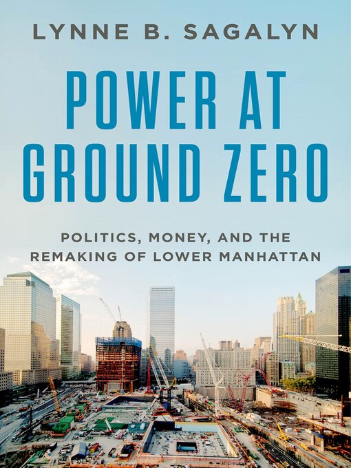 Title details for Power at Ground Zero by Lynne B. Sagalyn - Available